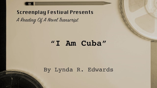 NOVEL Transcript Reading:  I AM CUBA, by Lynda R. Edwards