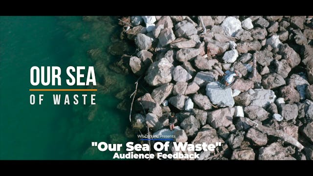 Our Sea Of Waste Short Film, Audience...