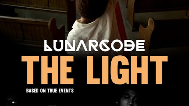 LUNARCODE: THE LIGHT short film, audi...