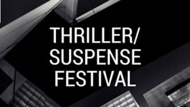 THRILLER/SUSPENSE Fest 1st Scene: One...