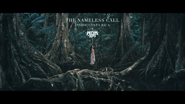 The Nameless Call - Inside Costa Rica...