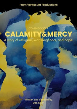 CALAMITY & MERCY  feature film, react...