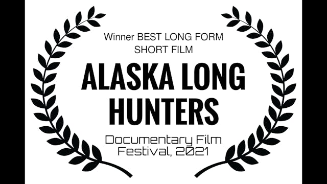 Alaska Long Hunters Short Film, Audie...