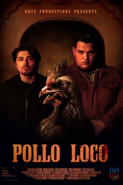 POLLO LOCO - Watch Award Winning Short FIlm. 26min., USA