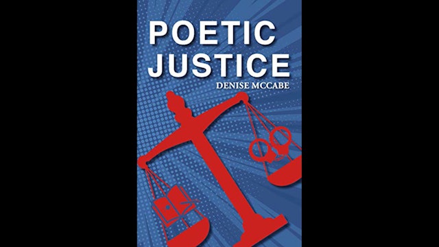 NOVEL Transcript Reading: Poetic Justice, by Denise McCabe