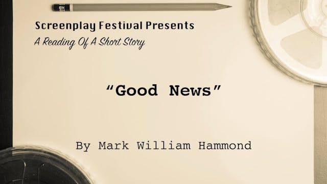 SHORT STORY Reading: Good News, by Ma...