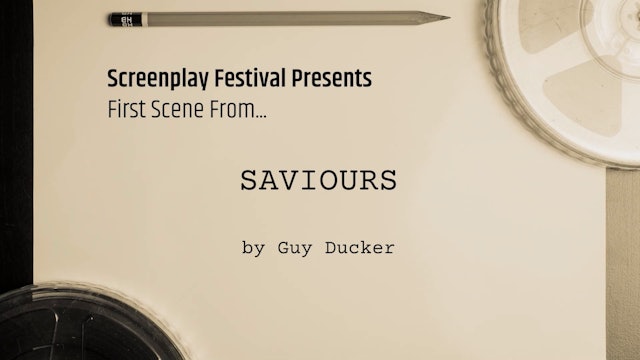SCI-FI/FANTASY Festival Best Scene Reading: Saviours, by Guy Ducker