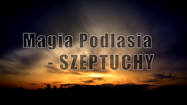 Watch MAGIC OF PODLASIE - WHISPERS fe...