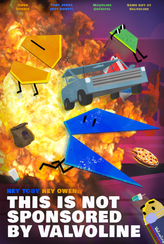 HEY TOBY HEY OWEN: THIS IS NOT SPONSORED BY VALVOLINE short film, audience 