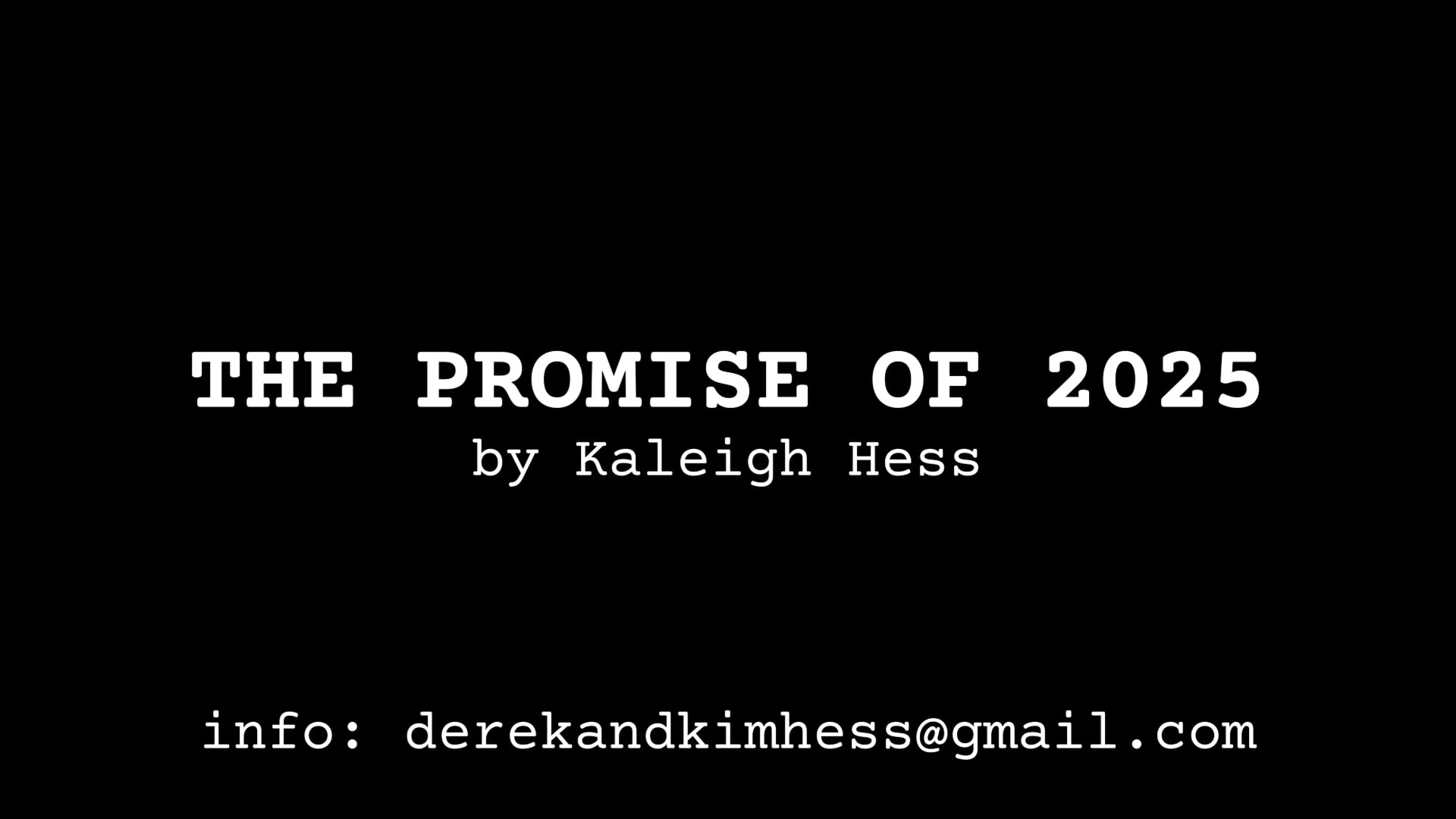 POETRY Movie: The Promise of 2025, by Kaleigh Hess