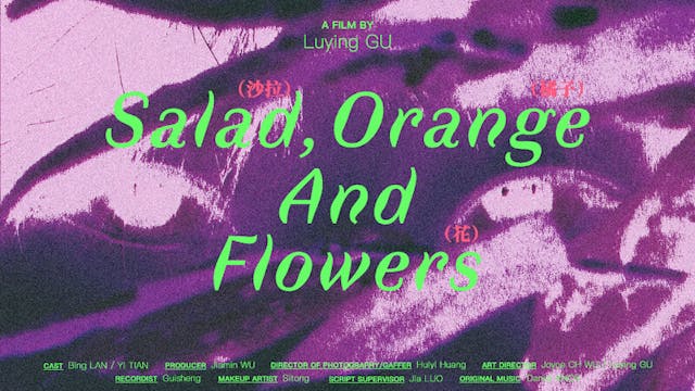 SALAD, ORANGES AND FLOWERS short film...