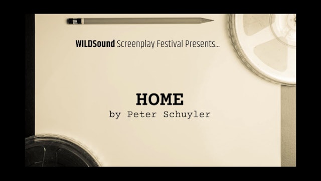 SHORT Script Reading: HOME, by Peter Schuyler