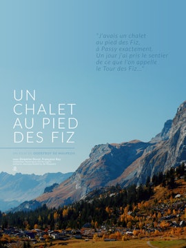 UN CHALET AU PLED DES FIZ short film, 36min,. France, Environmental/Documentary