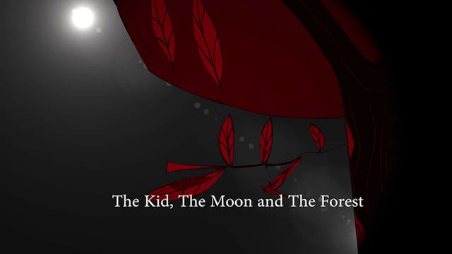 The Kid, The Moon and The Forest, 5mi...