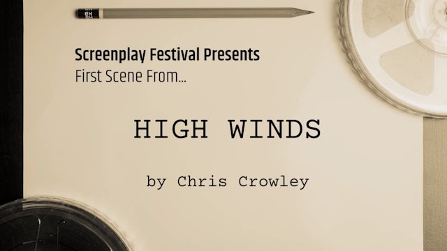 Environmental Festival 1st Scene: HIGH WINDS, by Chris Crowley