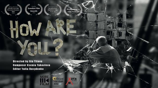 SOCIETY DOC Feature Festival - HOW ARE YOU?, Ukraine 