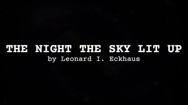 Story Movie: THE NIGHT THE SKY LIT UP...