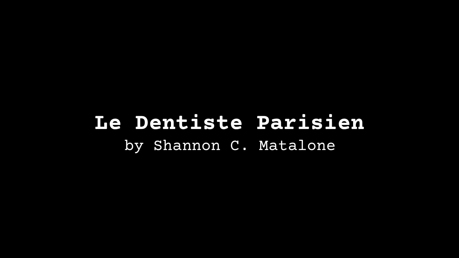 YOUNG ADULT Short Story: LE DENTISTE PARISIEN by Shannon C. Matalone
