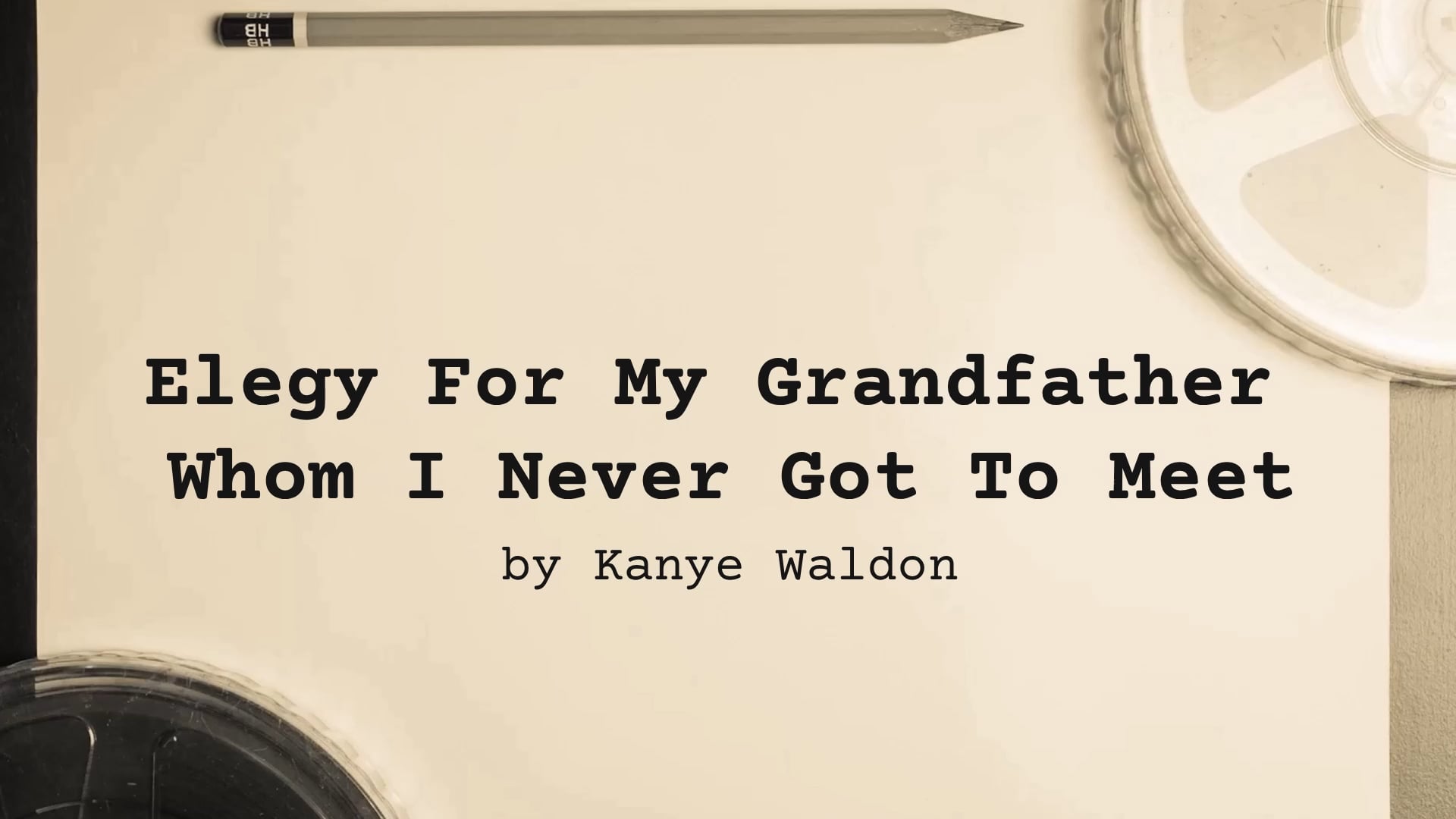 Elegy For My Grandfather Whom I Never Got To Meet, by Kanye Waldon (interview)