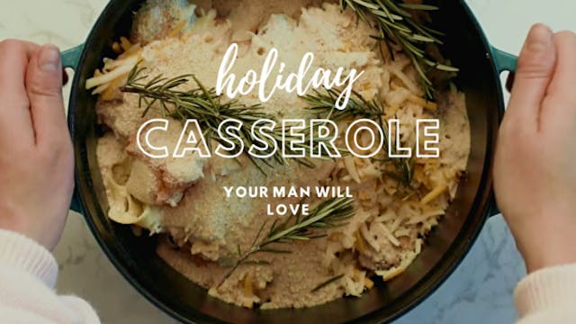 A HOLIDAY CASSEROLE YOUR MAN WILL LOV...