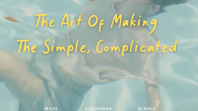 The Art of Making The Simple, Complic...