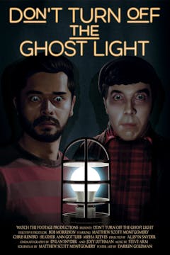 DON'T TURN OFF THE GHOST LIGHT short ...