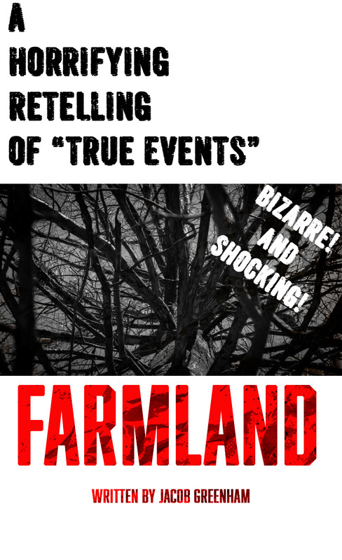 HORROR Festival Feature Script: Farmland, by Jacob Greenham