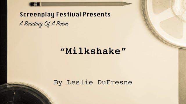 POETRY READING: MILKSHAKE, by Leslie ...