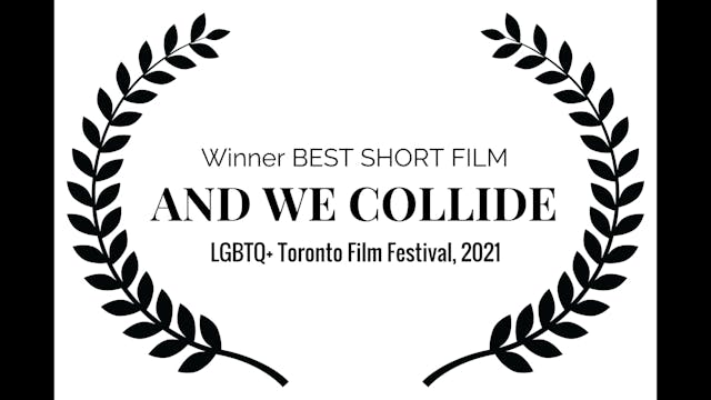 And We Collide Short Film, Audience F...
