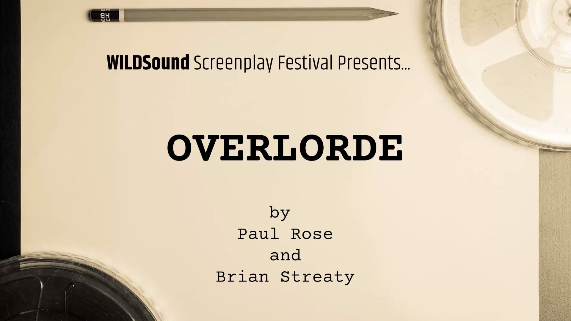 OVERLORDE, by Paul Rose & Brian Streaty. Best Scene Script Reading Female Fest