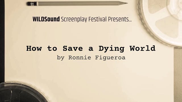 HOW TO SAVE A DYING WORLD