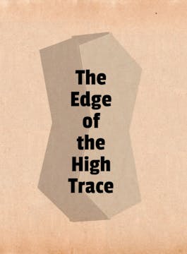 THE EDGE OF THE HIGH TRACE short film...