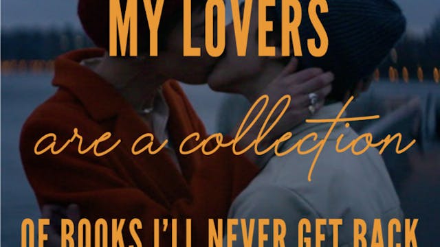  MY LOVERS ARE A COLLECTION OF BOOKS ...