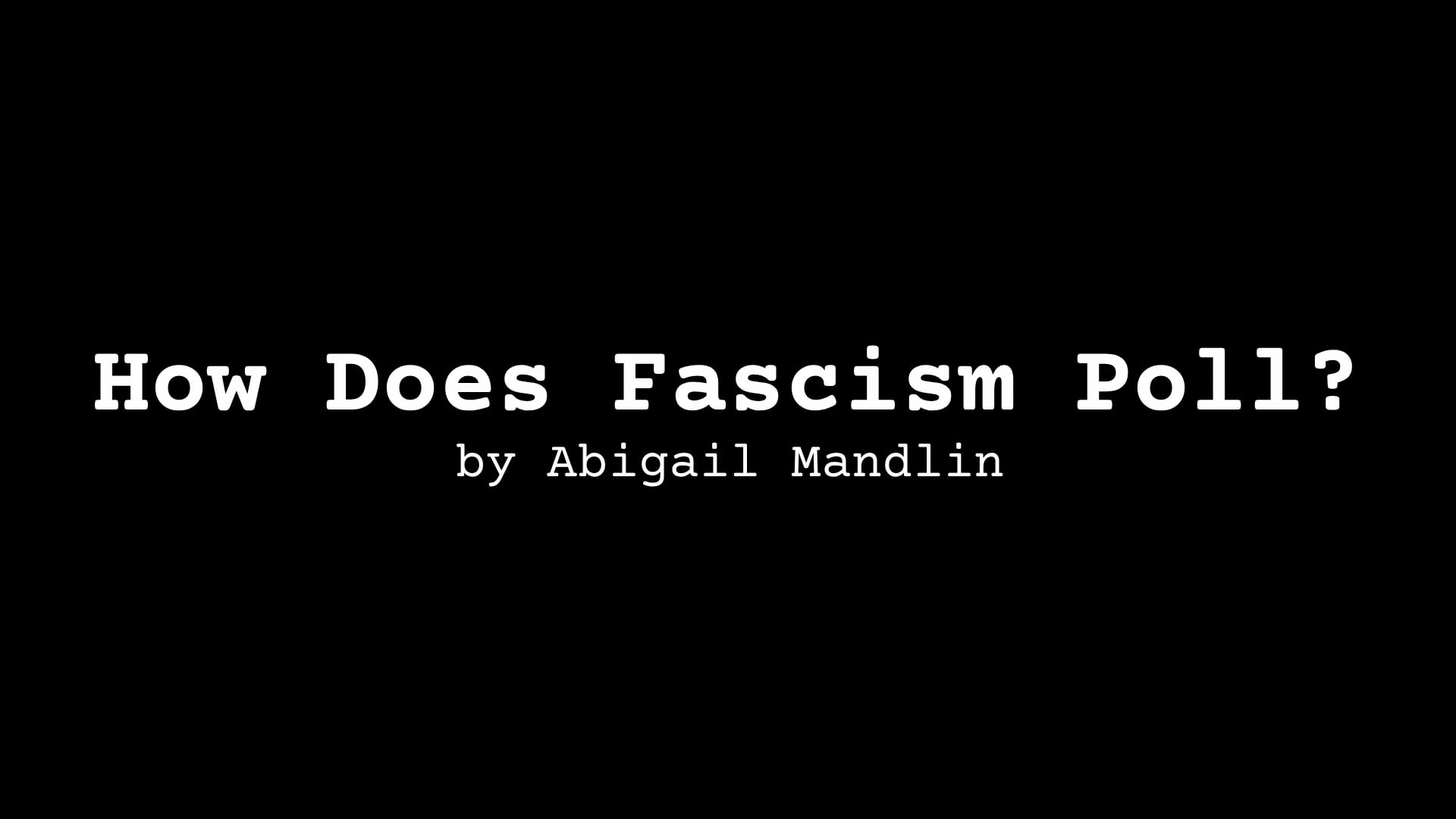 POETRY Reading: How Does Fascism Poll?, by Abigail Mandlin,