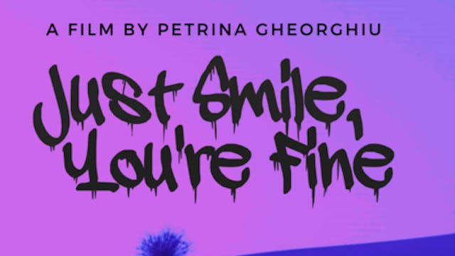 Just Smile You're Fine short film, Au...