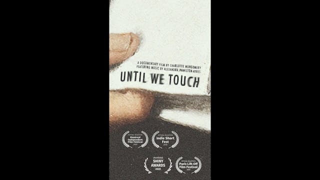 Until We Touch Short Film, Audience F...