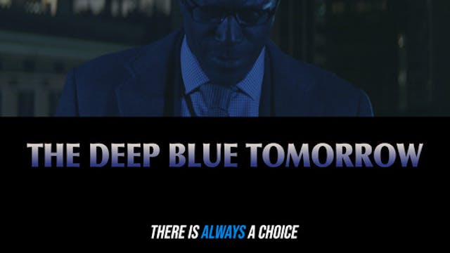 THE DEEP BLUE TOMORROW short film, au...