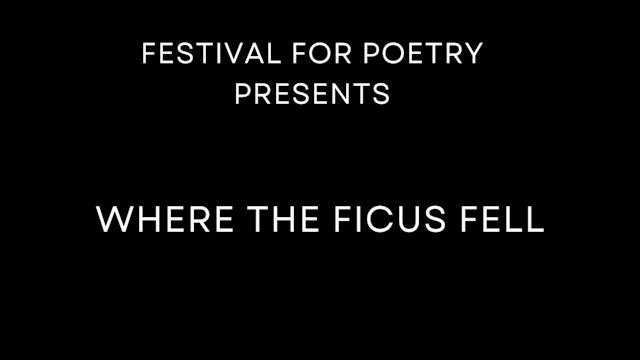 Poetry Reading: WHERE THE FICUS FELL, by Susan Rogers