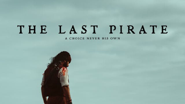 Short Film Trailer: THE LAST PIRATE. ...