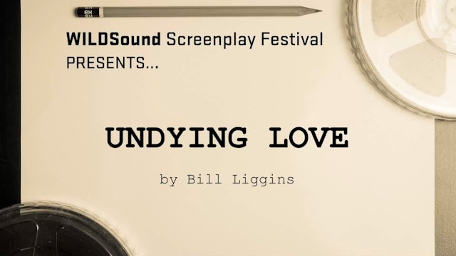 1st Scene Reading: UNDYING LOVE, by Bill Liggins