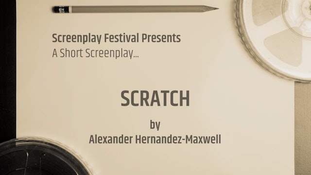 Short Script: SCRATCH, by Alexander Hernandez-Maxwell