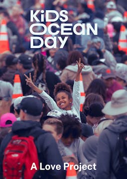 Watch KIDS OCEAN DAY / A LOVE PROJECT...