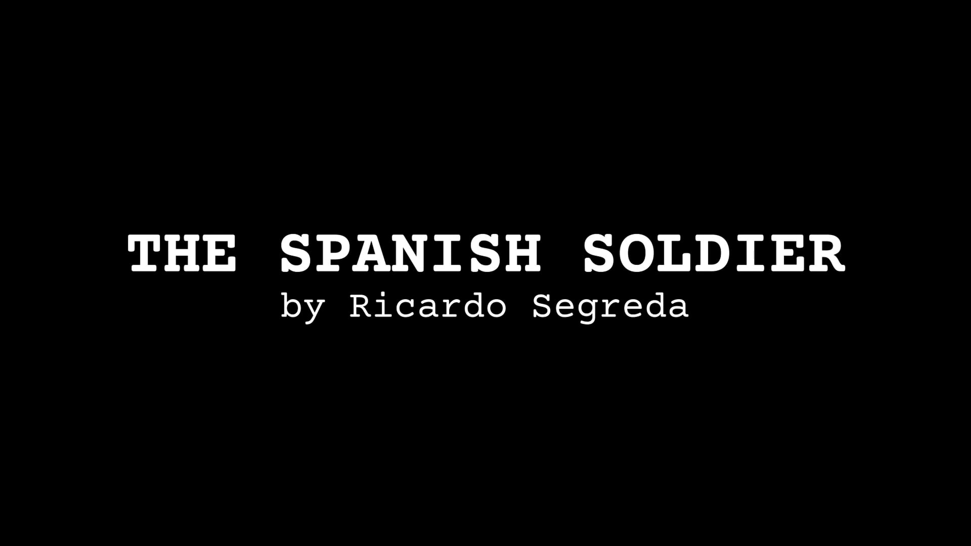 MAGICAL REALISM Short Story: The Spanish Soldier, by Ricardo Segreda