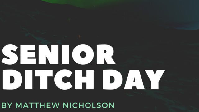 SCREENPLAY MOVIE:  Senior Ditch Day, ...