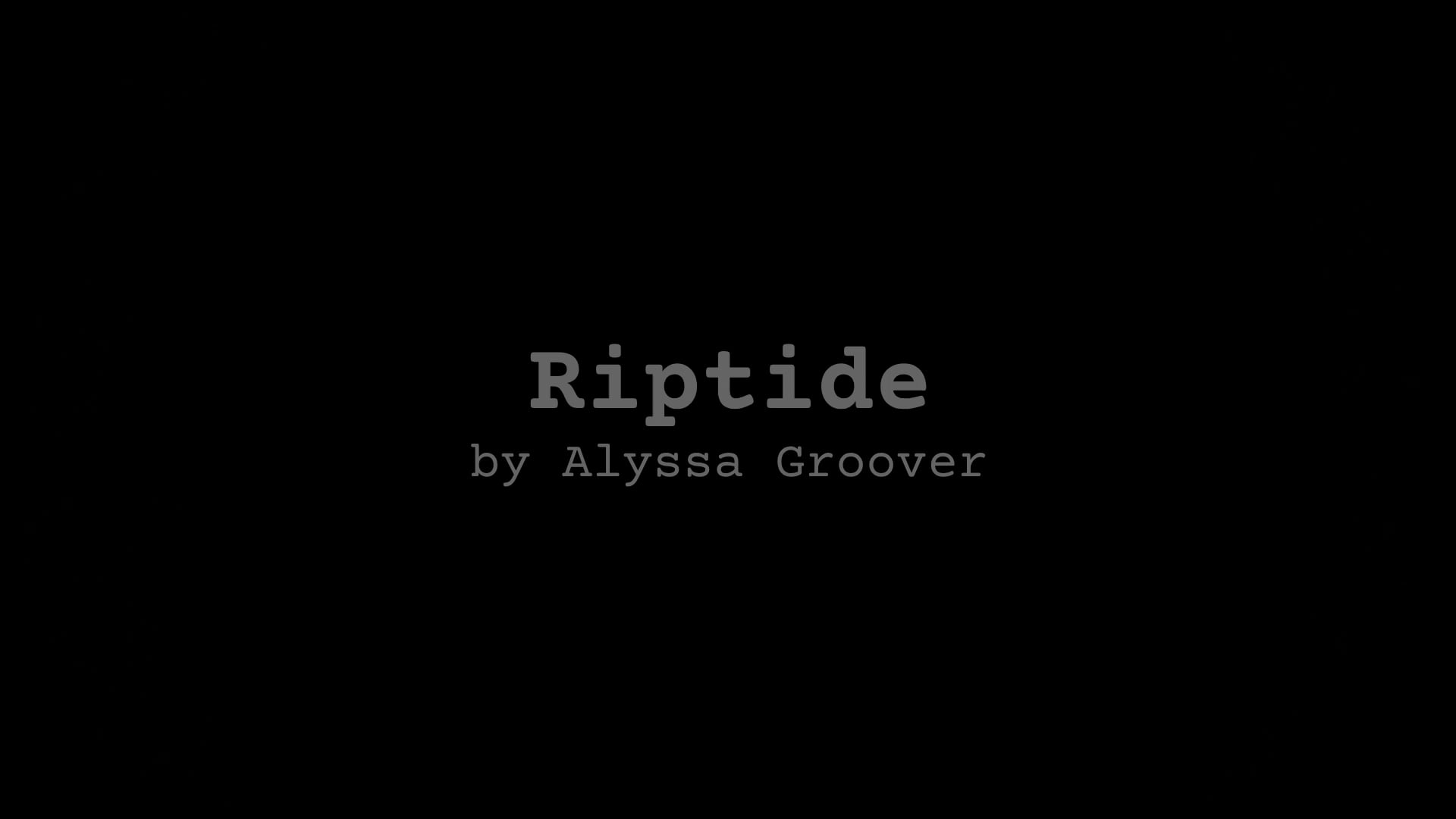 POETRY Reading: Riptide, by Alyssa Groover