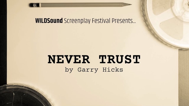 ACTION/ADVENTURE Festival: Never Trust, by Garry Hicks
