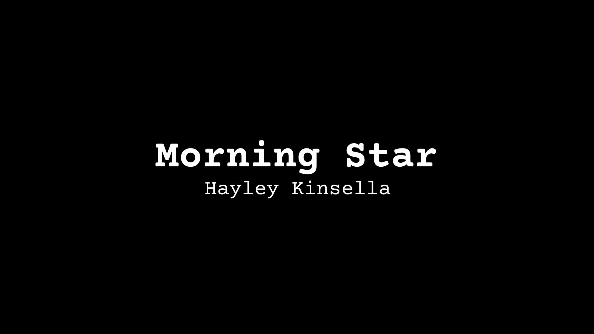 POETRY Reading: Morning Star, by Hayley Kinsella
