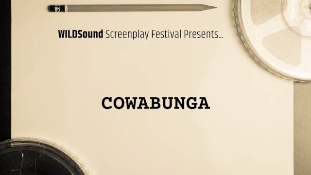 SHORT Screenplay: Cowabunga, by Kabri...