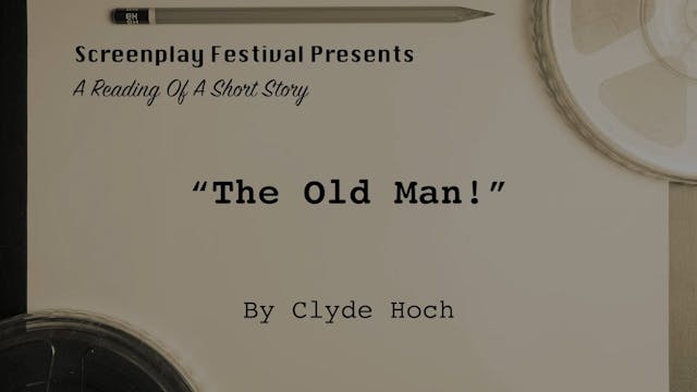 SHORT STORY Reading: The Old Man, by ...