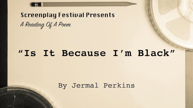 POETRY READING: Is It Because I'm Bla...